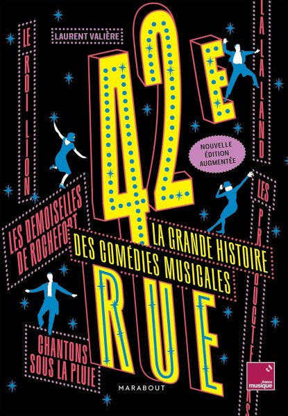 Book cover: 42e Rue - La grande histoire des comédies musicales