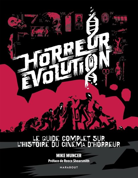 Couverture du livre : Horreur évolution - Le guide complet sur l'histoire du cinéma d'horreur