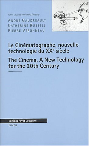 Couverture du livre : Le Cinématographe, nouvelle technologie du XXe siècle