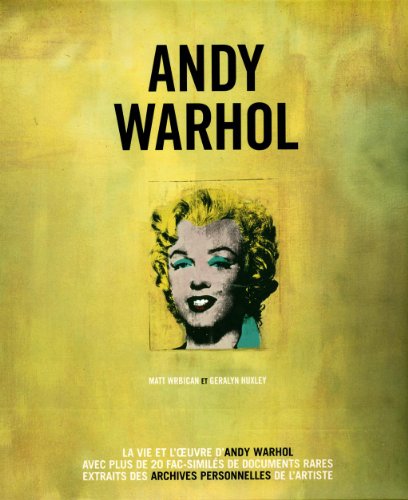 Couverture du livre: Andy Warhol - La vie et l'oeuvre d'Andy Warhol