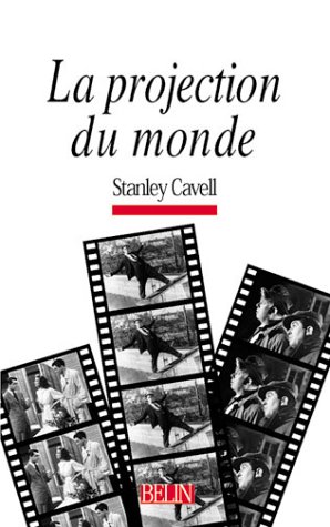 Book cover: La Projection du monde - Réflexion sur l'ontologie du cinéma