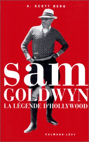 Couverture du livre: Sam Goldwyn - La Légende d'Hollywood