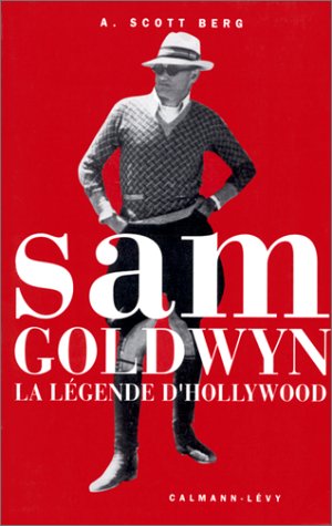 Couverture du livre : Sam Goldwyn - La Légende d'Hollywood