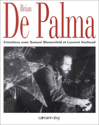 Couverture du livre: Brian de Palma - Entretiens avec Samuel Blumenfeld et Laurent Vachaud