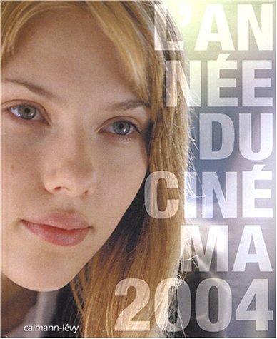 Couverture du livre: L'année du cinéma 2004