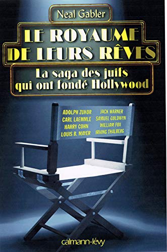 Book cover: Le Royaume de leurs rêves - La Saga des Juifs qui ont fondé Hollywood