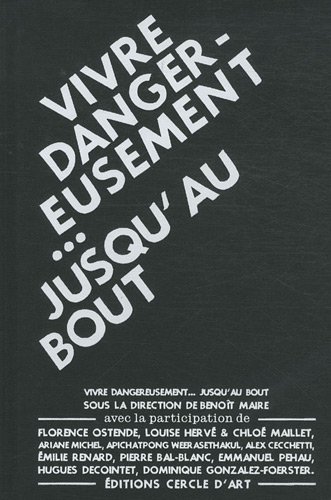 Couverture du livre : Vivre dangereusement... jusqu'au bout