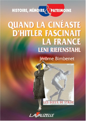 Book cover: Quand la cinéaste d'Hitler fascinait la France - Leni Riefenstahl