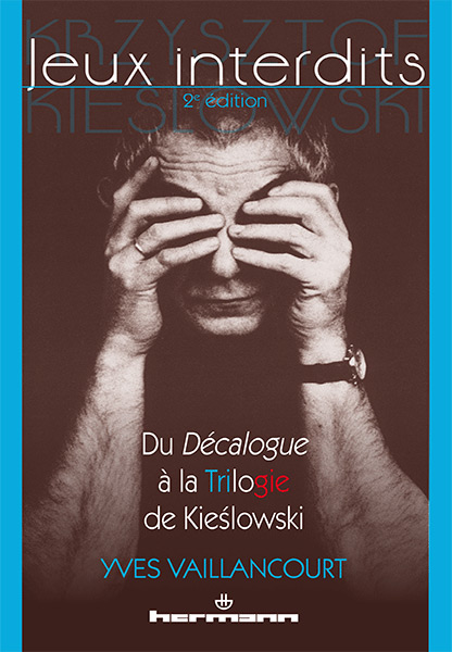 Book cover: Jeux interdits - Du Décalogue à la Trilogie de Kieslowski