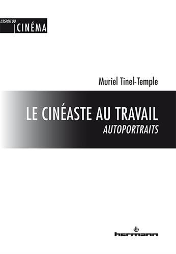 Couverture du livre : Le Cinéaste au travail - autoportraits