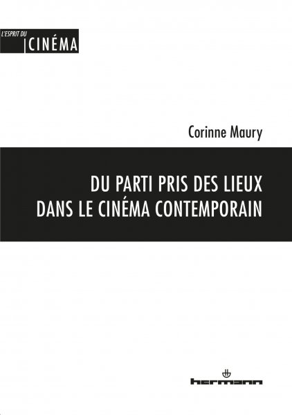 Book cover: Du parti pris des lieux dans le cinéma contemporain