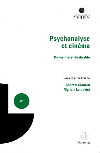 Couverture du livre: Psychanalyse et cinéma - Du visible et du dicible