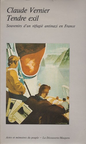 Book cover: Tendre exil - Souvenirs d'un réfugié antinazi en France