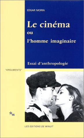 Couverture du livre : Le Cinéma ou l'homme imaginaire - essai d'anthropologie sociologique
