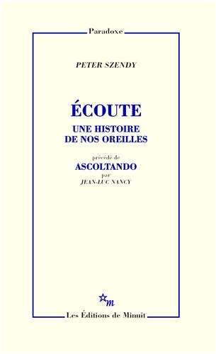 Couverture du livre : Ecoute, une histoire de nos oreilles