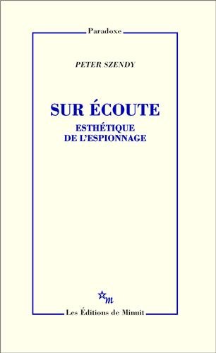 Couverture du livre : Sur écoute - Esthétique de l'espionnage
