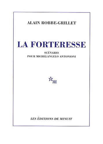 Couverture du livre : La Forteresse - Scénario pour Michelangelo Antonioni