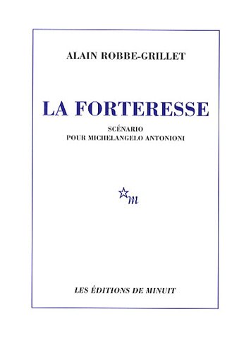Couverture du livre: La Forteresse - Scénario pour Michelangelo Antonioni