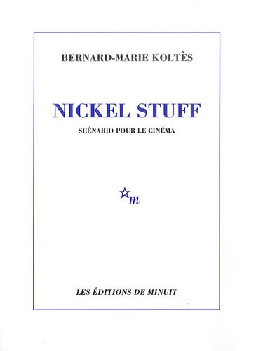 Couverture du livre : Nickel Stuff - Scénario pour le cinéma