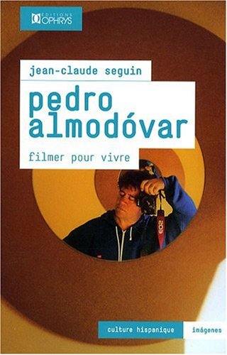 Couverture du livre: Pedro Almodovar - Filmer pour vivre