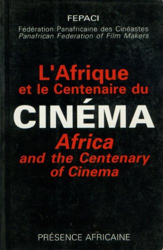 Couverture du livre: L'Afrique et le centenaire du cinéma - Africa And The Centenary Of Cinema