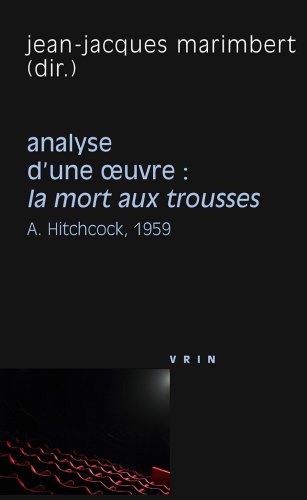 Book cover: La Mort aux trousses - A. Hitchcock, 1959: Analyse d'une œuvre