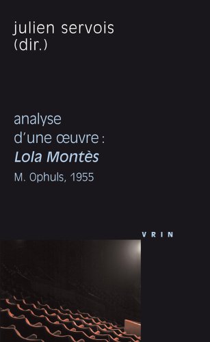 Book cover: Lola Montès, Max Ophuls, 1955 - Analyse d'une œuvre