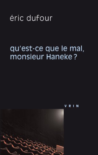 Book cover: Qu'est-ce que le mal, monsieur Haneke ?