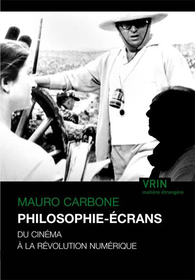 Couverture du livre : Philosophie-écrans - Du cinéma à la révolution numérique