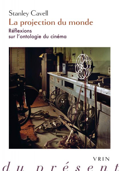 Book cover: La Projection du monde - Réflexions sur l'ontologie du cinéma