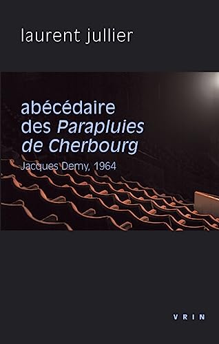 Couverture du livre: Abécédaire des Parapluies de Cherbourg - Jacques Demy, 1964