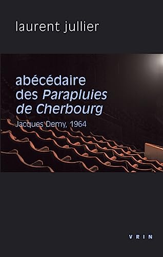 Couverture du livre : Abécédaire des Parapluies de Cherbourg - Jacques Demy, 1964