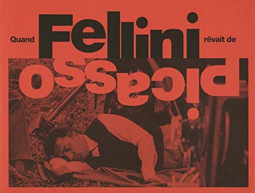 Book cover: Quand Fellini rêvait de Picasso