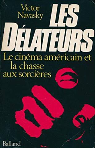 Couverture du livre : Les Délateurs - le cinéma américain et la chasse aux sorcières