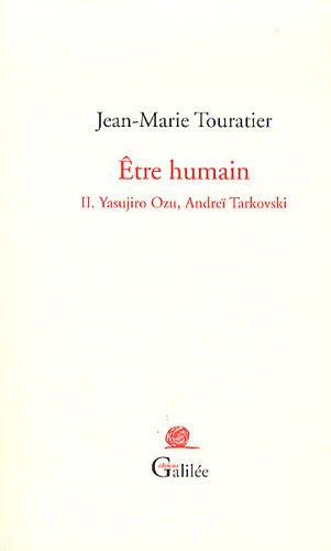 Couverture du livre: Être humain - Tome 2, Yasujirô Ozu, Andreï Tarkovski