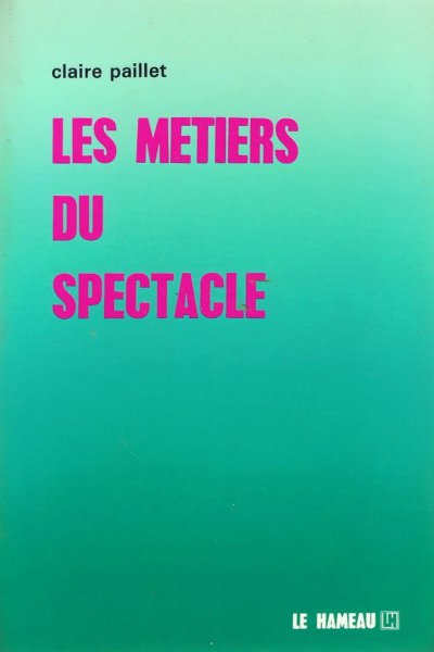 Book cover: Les Métiers du spectacle