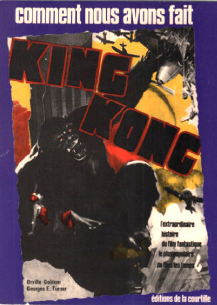 Couverture du livre: Comment nous avons fait King Kong - dans les coulisses d'un classique du cinéma