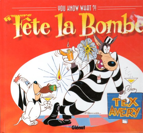 Couverture du livre: You Know What - Tex Avery, la fête, tome 1