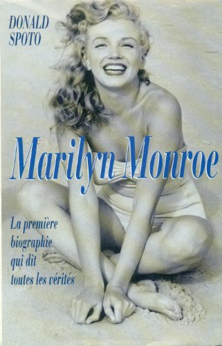 Couverture du livre: Marilyn Monroe - La première biographie qui dit toutes les vérités