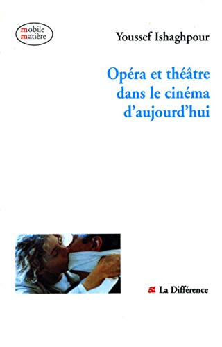 Couverture du livre : Opéra et théâtre dans le cinéma d'aujourd'hui