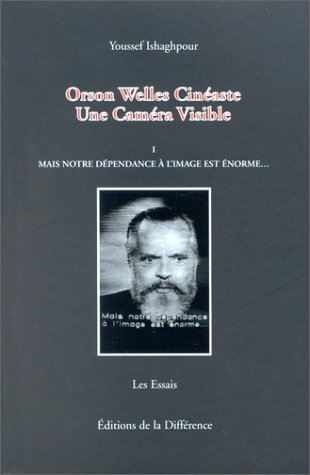 Couverture du livre : Orson Welles, cinéaste - une caméra visible, tome 1