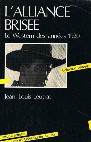 Couverture du livre : L'Alliance brisée - Le western des années 1920