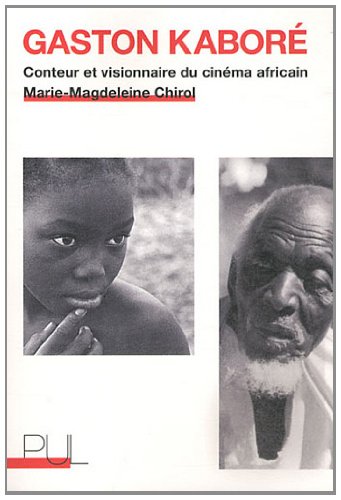 Couverture du livre : Gaston Kaboré - Conteur et visionnaire du cinéma africain