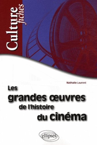 Couverture du livre : Les Grandes Œuvres de l'histoire du cinéma