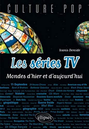 Book cover: Les Séries TV - Mondes d'hier et d'aujourd'hui
