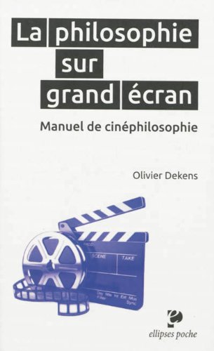 Couverture du livre : La Philosophie sur grand écran - Manuel de cinéphilosophie