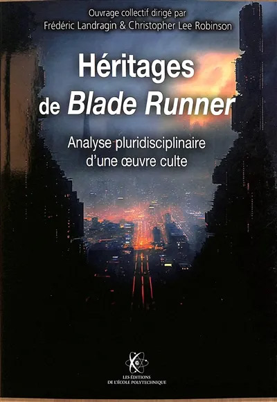 Book cover: Héritages de Blade Runner - Analyse pluridisciplinaire d'une œuvre culte