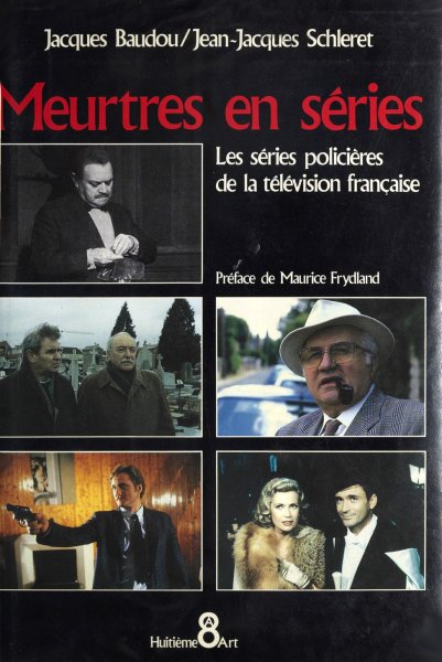 Book cover: Meurtres en série - Les séries policières de la télévision française