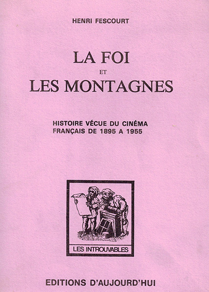 Couverture du livre : La Foi et les montagnes - ou le septième art au passé