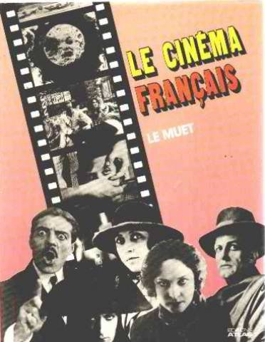 Couverture du livre : Le Cinéma français - Le Muet
